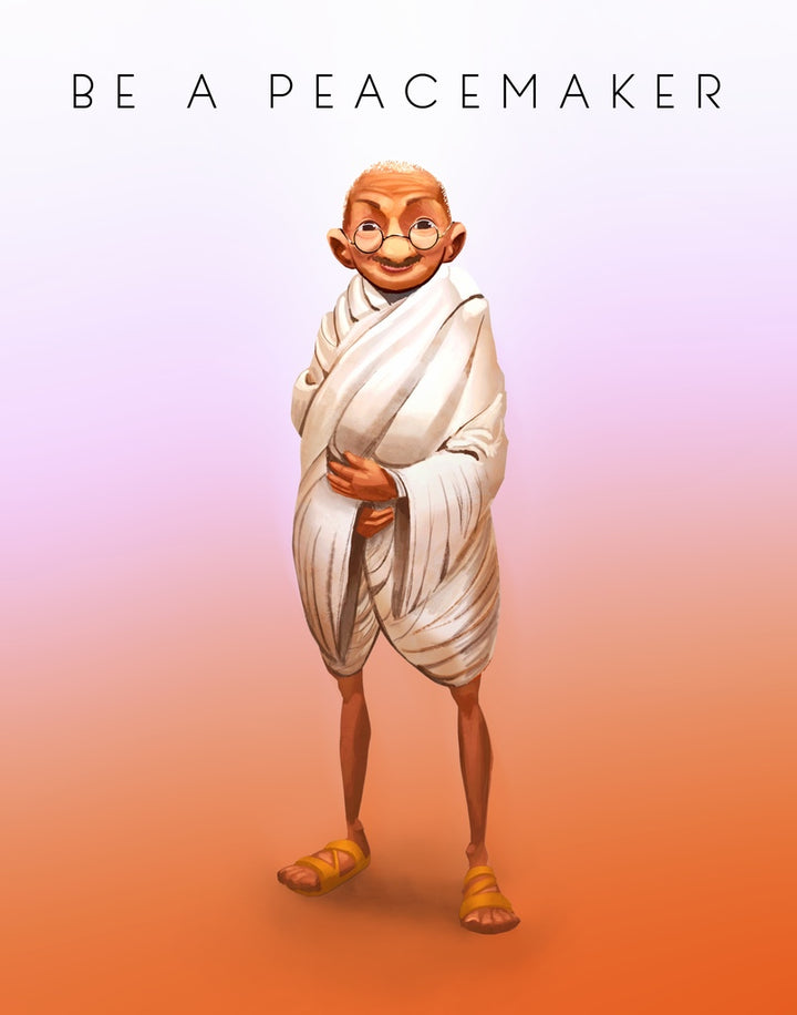 Mahatma Gandhi - Be A Peacemaker